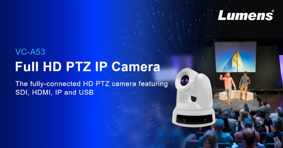 Η Lumens παρουσιάζει τη VC-A53, μία νέα Επαγγελματική HD PTZ Κάμερα Πολλαπλών Χρήσεων.