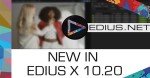 EDIUS X Έκδοση 10.20 - Τι νέο υπάρχει;
