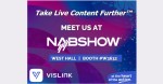 VISLINK: Meet Us at NAB 2024 and Discover What’s New in Content Capture, Distribution and Monetization.